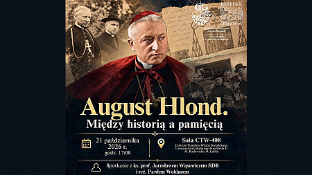 August Hlond. Między historią a pamięcią.