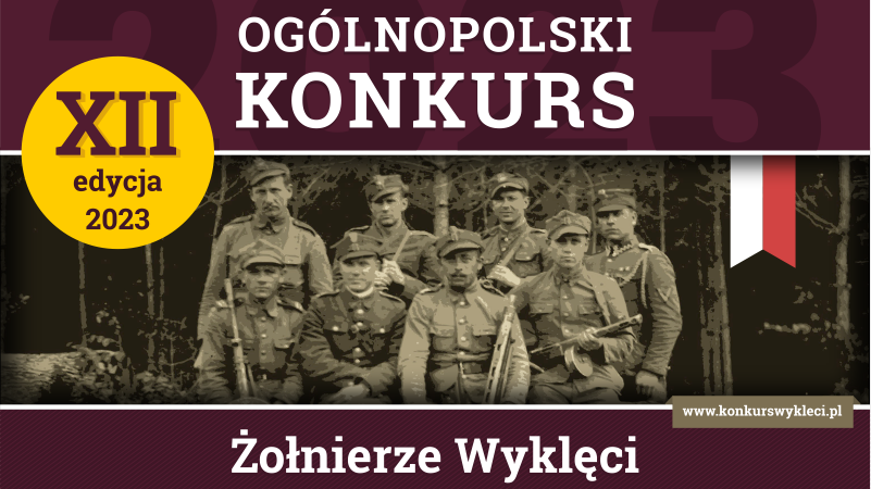 II edycja Ogólnopolskiego Konkursu „Żołnierze Wyklęci – Bohaterowie